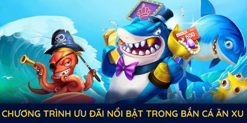 Tổng hợp các chương trình ưu đãi nổi bật trong bắn cá ăn xu tại SHBET
