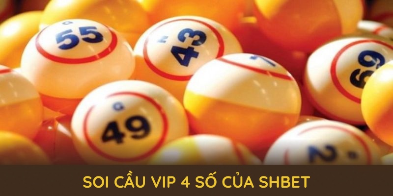 Soi cầu VIP 4 số của SHBET kết hợp giữa công nghệ và kinh nghiệm