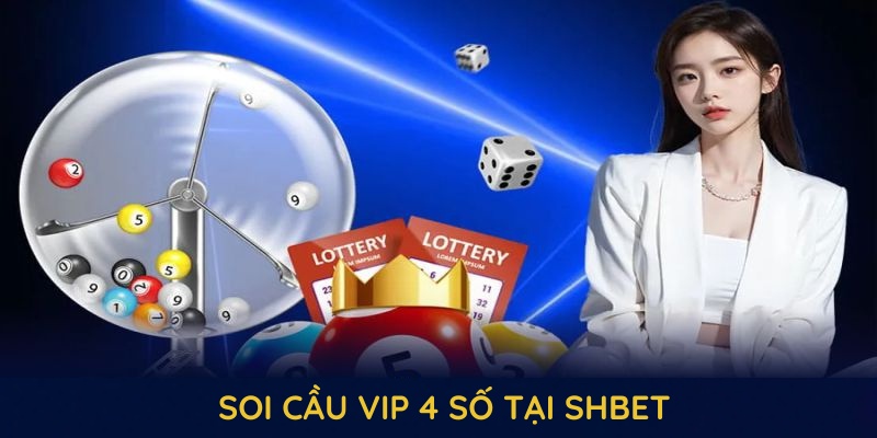 soi cầu vip 4 số